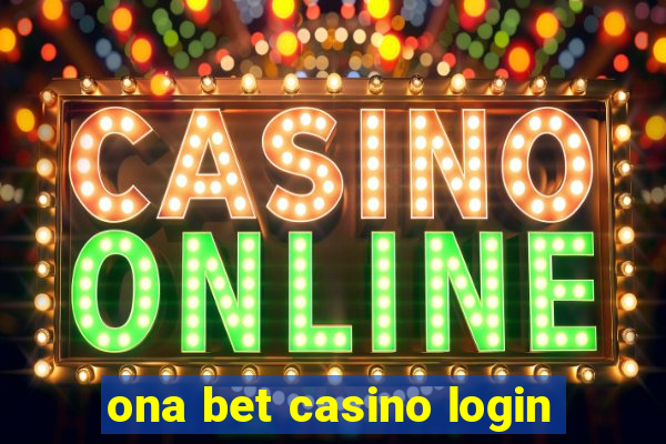 ona bet casino login